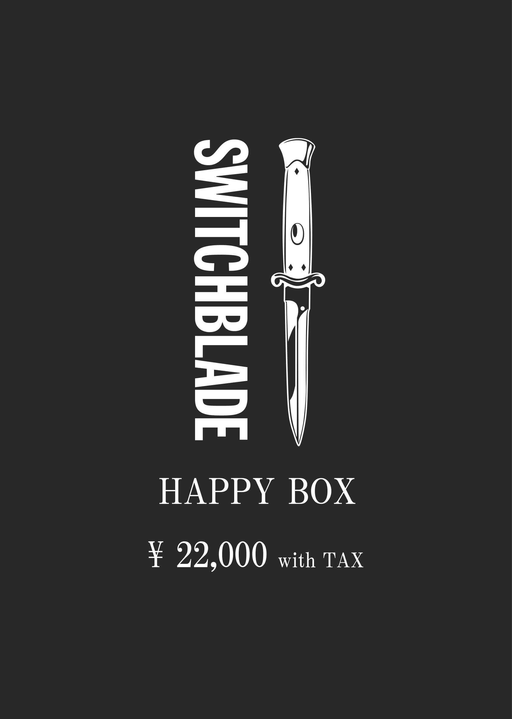 【¥22,000(with TAX)BOX】SWITCHBLADE HAPPY BOX
