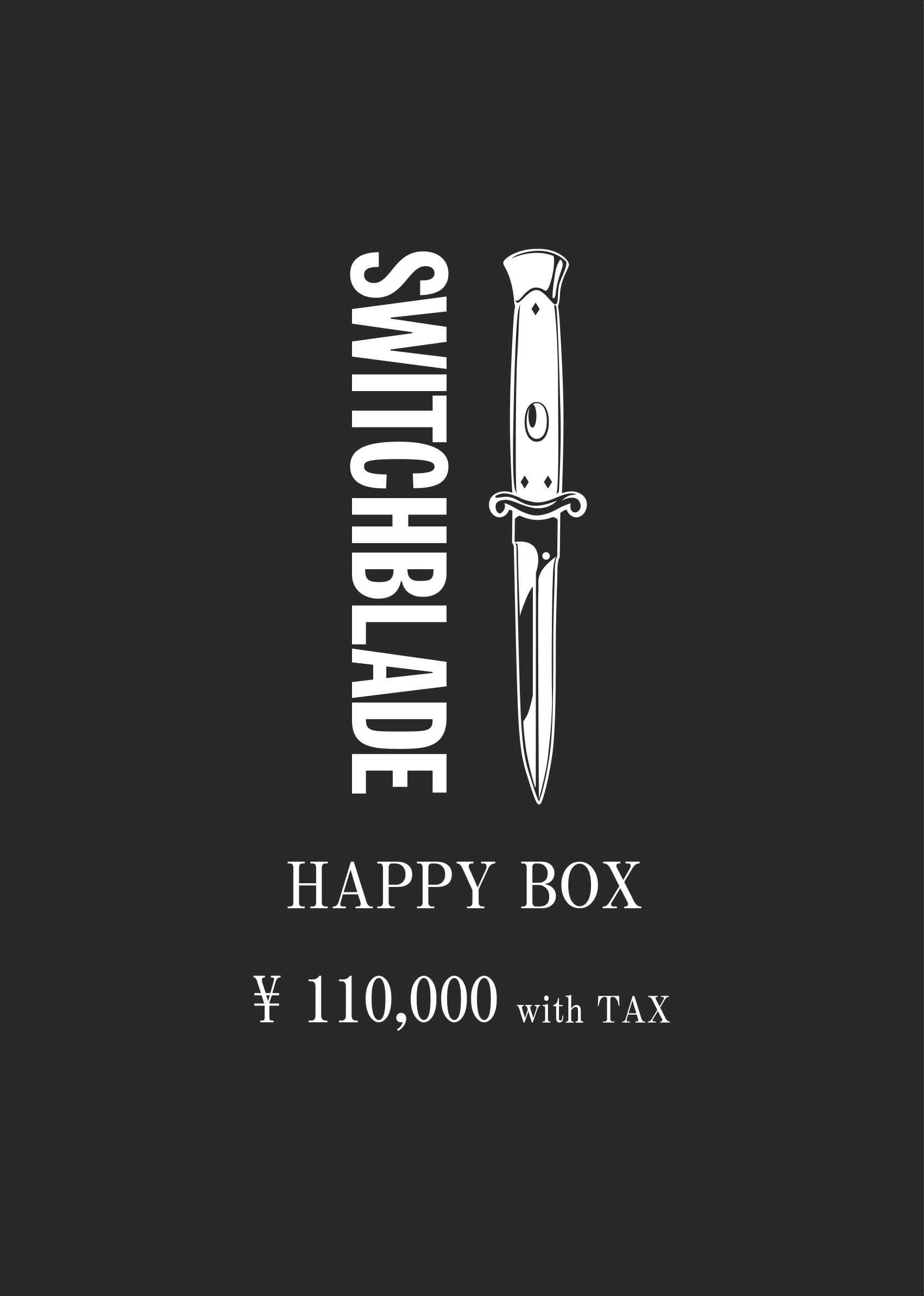 【¥110,000(with TAX)BOX】SWITCHBLADE HAPPY BOX
